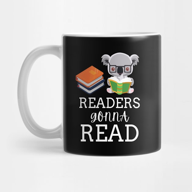 Readers Gonna Read - Funny Reading Teacher by Hello Sunshine